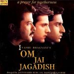 फिल्म - ओम जय जगदीश (2002) 
