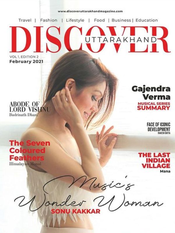 She was featured on the magazine cover page of DiscoverUttarakhand on 6 February 2021