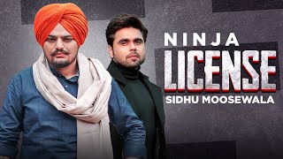 Sidhu Moosewala in Licence- by Ninja (2016)